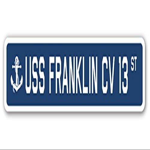 USS Franklin CV 13 Street Sign us Navy Ship Veteran Sailor Gift