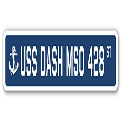 USS Dash MSO 428 Street Sign us Navy Ship Veteran Sailor Gift