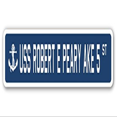 USS Robert E Peary AKE 5 Street Sign us Navy Ship Veteran Sailor Gift