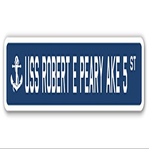 USS Robert E Peary AKE 5 Street Sign us Navy Ship Veteran Sailor Gift