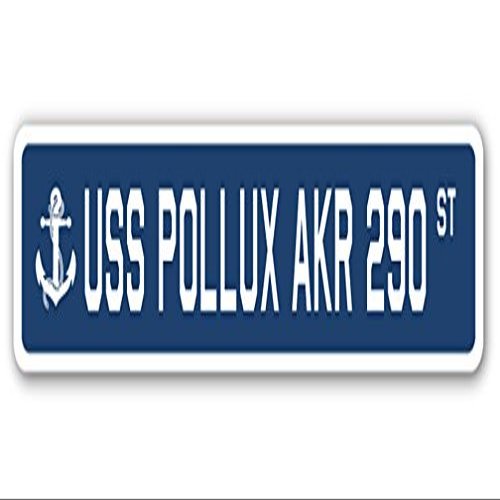 USS Pollux AKR 290 Street Sign us Navy Ship Veteran Sailor Gift