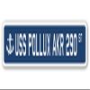 USS Pollux AKR 290 Street Sign us Navy Ship Veteran Sailor Gift view 1