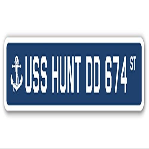 USS Hunt DD 674 Street Sign us Navy Ship Veteran Sailor Gift