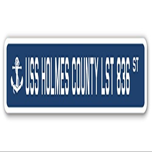 USS Holmes County LST 836 Street Sign us Navy Ship Veteran Sailor Gift