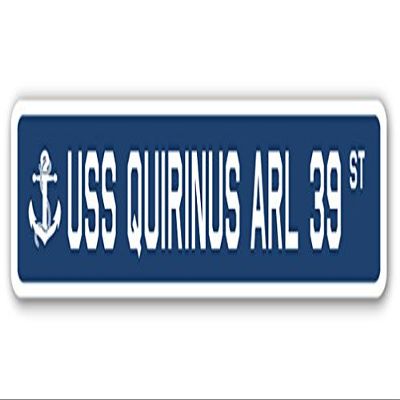 USS QUIRINUS ARL 39 Street Sign us Navy Ship Veteran Sailor Gift