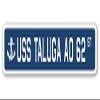 USS TALUGA AO 62 Street Sign us Navy Ship Veteran Sailor Gift view 1