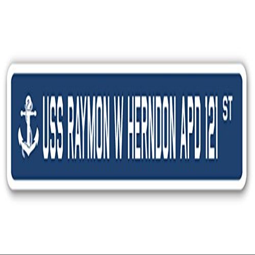 USS Raymon W Herndon APD 121 Street Sign us Navy Ship Veteran Sailor Gift