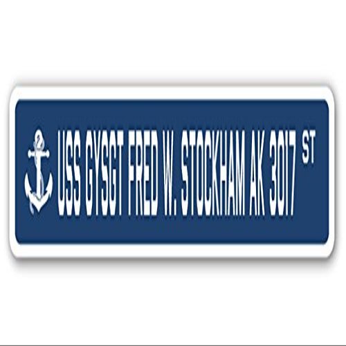 USS GYSGT FRED W. STOCKHAM AK 3017 Street Sign us Navy Ship Veteran Sailor Gift