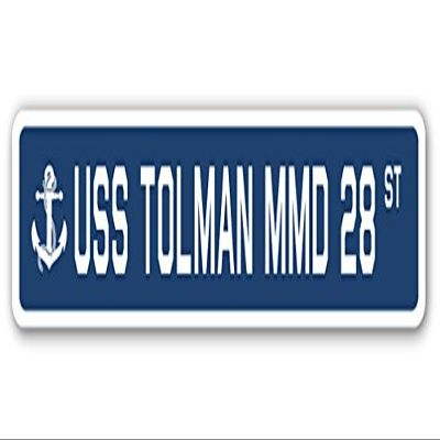 USS TOLMAN MMD 28 Street Sign us Navy Ship Veteran Sailor Gift