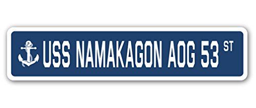 USS NAMAKAGON AOG 53 Street Sign us Navy Ship Veteran Sailor Gift