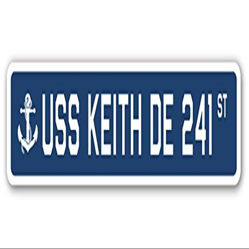 USS Keith DE 241 Street Sign us Navy Ship Veteran Sailor Gift