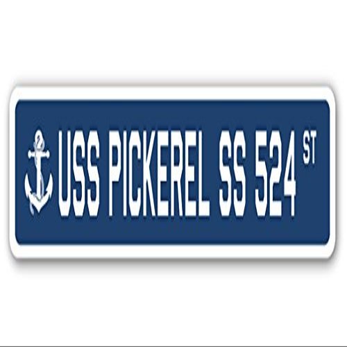 USS Pickerel SS 524 Street Sign us Navy Ship Veteran Sailor Gift