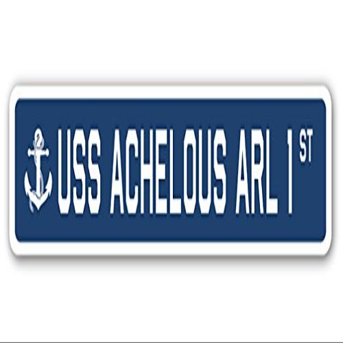 USS ACHELOUS ARL 1 Street Sign us Navy Ship Veteran Sailor Gift