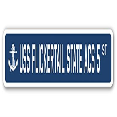USS FLICKERTAIL State ACS 5 Street Sign us Navy Ship Veteran Sailor Gift