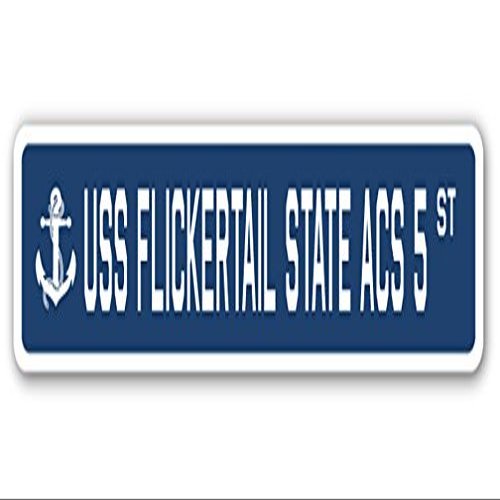 USS FLICKERTAIL State ACS 5 Street Sign us Navy Ship Veteran Sailor Gift