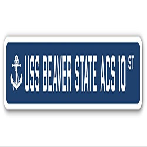 USS Beaver State ACS 10 Street Sign us Navy Ship Veteran Sailor Gift