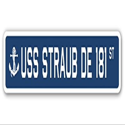 USS Straub DE 181 Street Sign us Navy Ship Veteran Sailor Gift