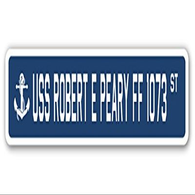 USS Robert E Peary FF 1073 Street Sign us Navy Ship Veteran Sailor Gift