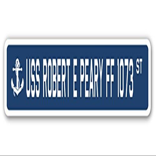 USS Robert E Peary FF 1073 Street Sign us Navy Ship Veteran Sailor Gift