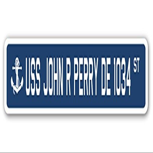 USS John R Perry DE 1034 Street Sign us Navy Ship Veteran Sailor Gift