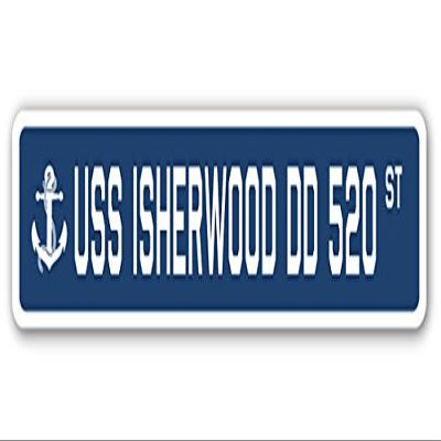 USS ISHERWOOD DD 520 Street Sign us Navy Ship Veteran Sailor Gift