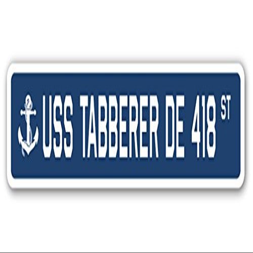 USS TABBERER DE 418 Street Sign us Navy Ship Veteran Sailor Gift