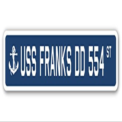 USS Franks DD 554 Street Sign us Navy Ship Veteran Sailor Gift