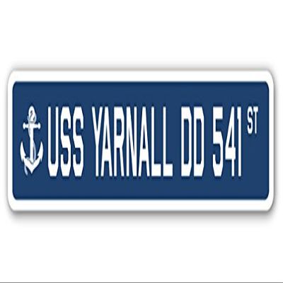 USS YARNALL DD 541 Street Sign us Navy Ship Veteran Sailor Gift
