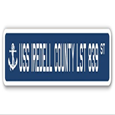 USS IREDELL County LST 839 Street Sign us Navy Ship Veteran Sailor Gift