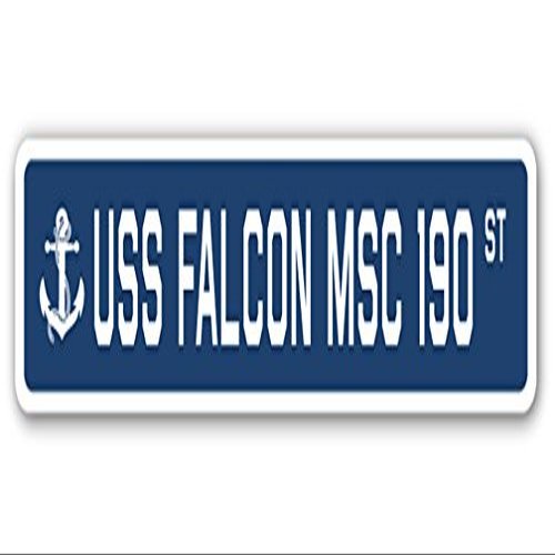 USS Falcon MSC 190 Street Sign us Navy Ship Veteran Sailor Gift