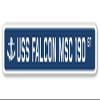 USS Falcon MSC 190 Street Sign us Navy Ship Veteran Sailor Gift view 1