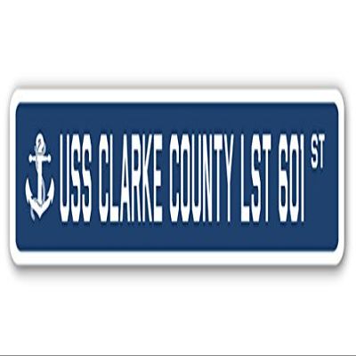 USS Clarke County LST 601 Street Sign us Navy Ship Veteran Sailor Gift