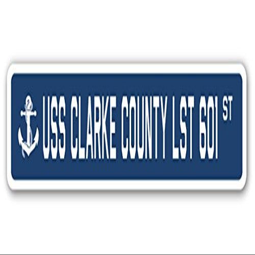 USS Clarke County LST 601 Street Sign us Navy Ship Veteran Sailor Gift