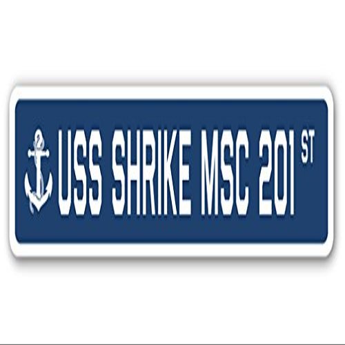 USS Shrike MSC 201 Street Sign us Navy Ship Veteran Sailor Gift