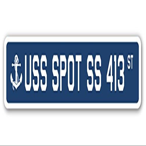 USS SPOT SS 413 Street Sign us Navy Ship Veteran Sailor Gift
