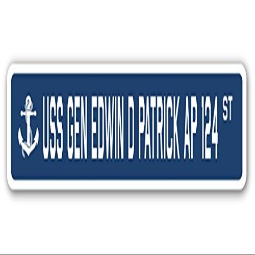 USS GEN Edwin D Patrick AP 124 Street Sign us Navy Ship Veteran Sailor Gift