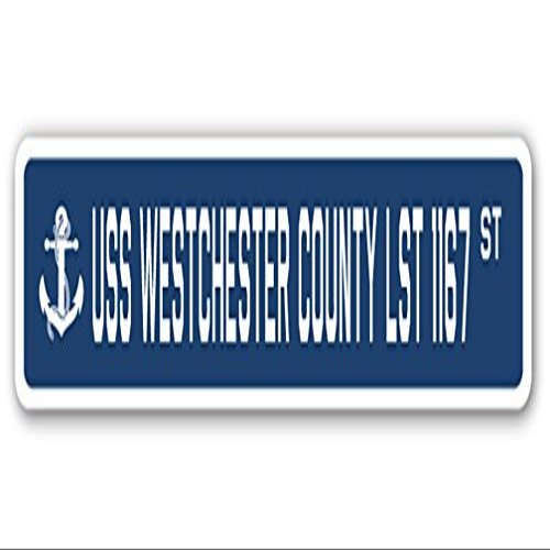 USS Westchester County LST 1167 Street Sign us Navy Ship Veteran Sailor Gift