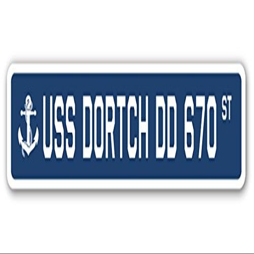 USS DORTCH DD 670 Street Sign us Navy Ship Veteran Sailor Gift