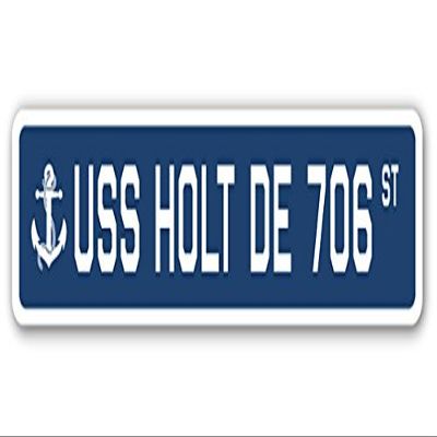 USS Holt DE 706 Street Sign us Navy Ship Veteran Sailor Gift