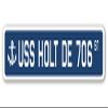 USS Holt DE 706 Street Sign us Navy Ship Veteran Sailor Gift view 1