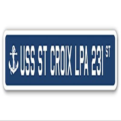USS ST Croix LPA 231 Street Sign us Navy Ship Veteran Sailor Gift