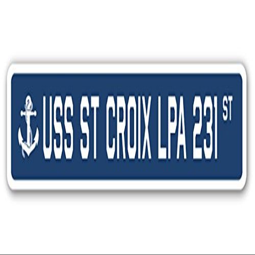 USS ST Croix LPA 231 Street Sign us Navy Ship Veteran Sailor Gift