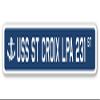 USS ST Croix LPA 231 Street Sign us Navy Ship Veteran Sailor Gift view 1