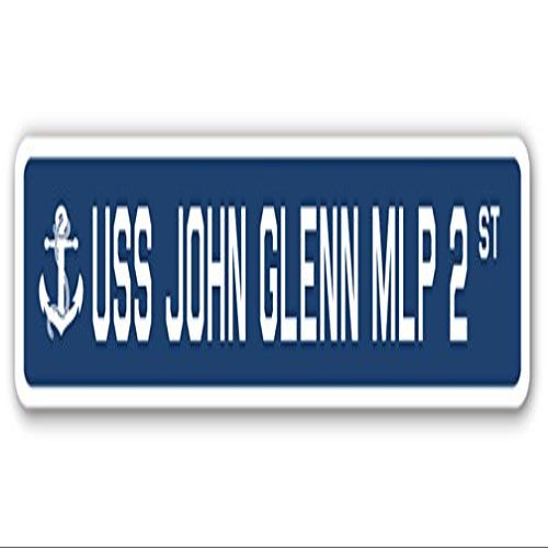 USS John Glenn MLP 2 Street Sign us Navy Ship Veteran Sailor Gift