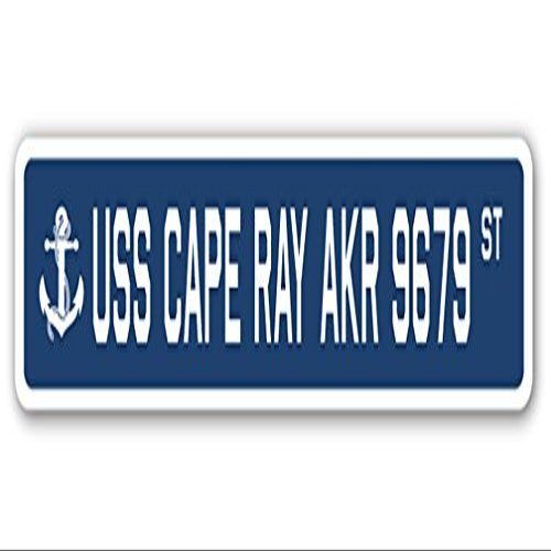 USS Cape RAY AKR 9679 Street Sign us Navy Ship Veteran Sailor Gift