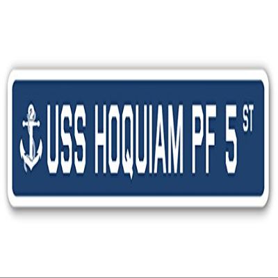 USS Hoquiam PF 5 Street Sign us Navy Ship Veteran Sailor Gift