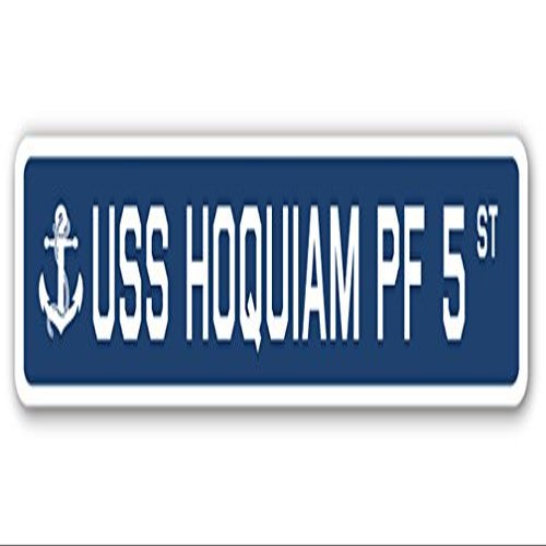 USS Hoquiam PF 5 Street Sign us Navy Ship Veteran Sailor Gift