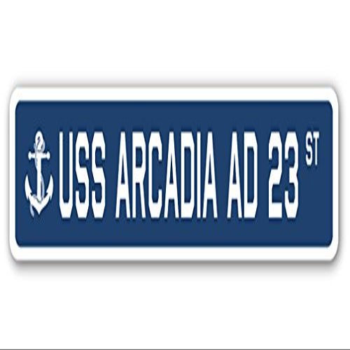 USS Arcadia AD 23 Street Sign us Navy Ship Veteran Sailor Gift