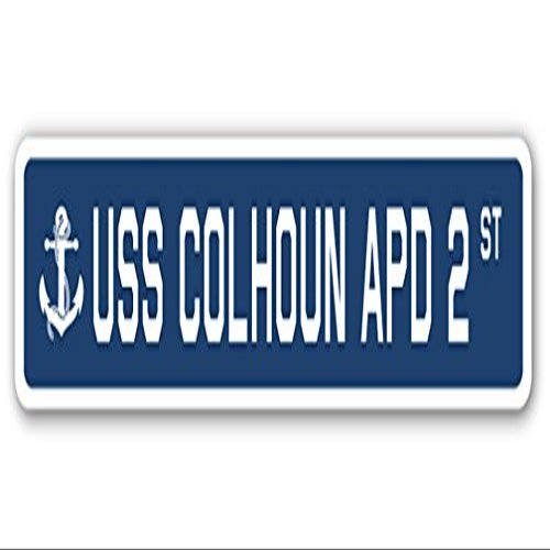 USS COLHOUN APD 2 Street Sign us Navy Ship Veteran Sailor Gift