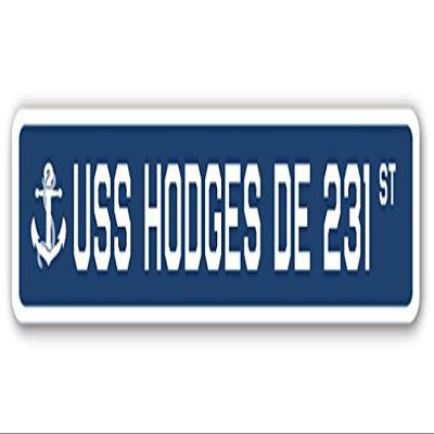USS Hodges DE 231 Street Sign us Navy Ship Veteran Sailor Gift